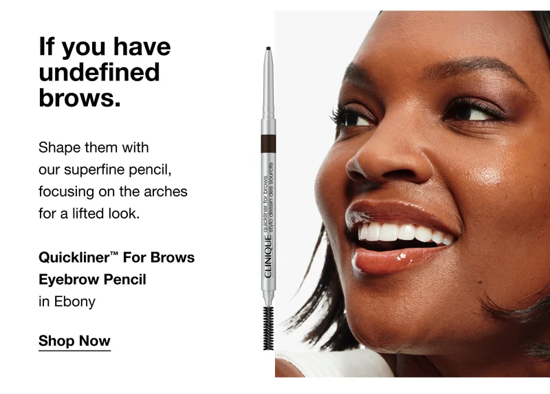 If you have undefined brows. Shape them with our superfine pencil, focusing on the arches for a lifted look. Quickliner™ For Brows Eyebrow Pencil in Ebony Shop Now