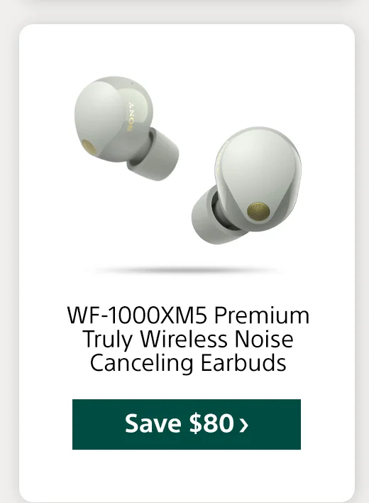 WF-1000XM5 Premium Truly Wireless Noise Canceling Earbuds Save