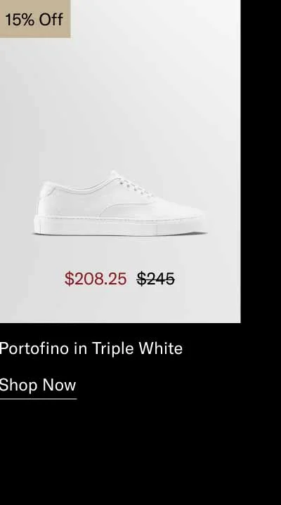Portofino in Triple White 15% off. Shop Now