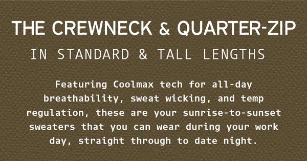 The Crewneck & Quarter-zip - in standard & tall lengths