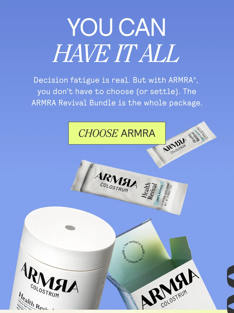 YOU CAN HAVE IT ALL. Decision fatigue is real. But with ARMRA®, you don’t have to choose (or settle). The ARMRA Revival Bundle is the whole package.