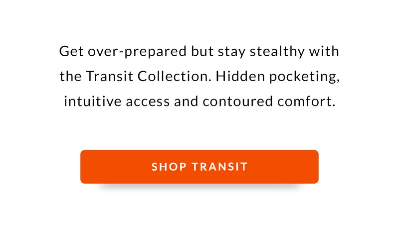 Get over-prepared but stay stealthy with the Transit Collection. Hidden pocketing, intuitive access and contoured comfort.