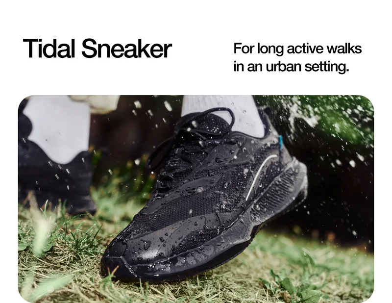 Tidal Sneaker. For long active walks in an urban setting.