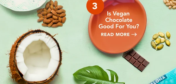 Is Vegan Chocolate Good For You?