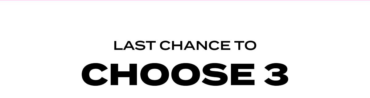 LAST CHANCE TO CHOOSE 3