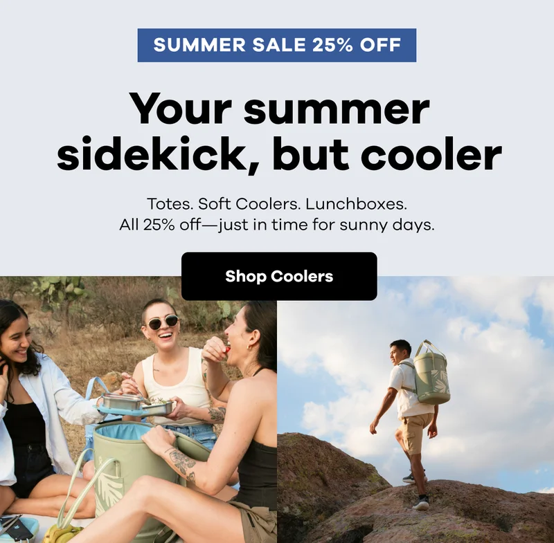 SUMMER SALE 25% OFF. Your summer sidekick, but cooler. Totes. Soft Coolers. Lunchboxes. All 25% off-just in time for sunny days. | Shop Coolers