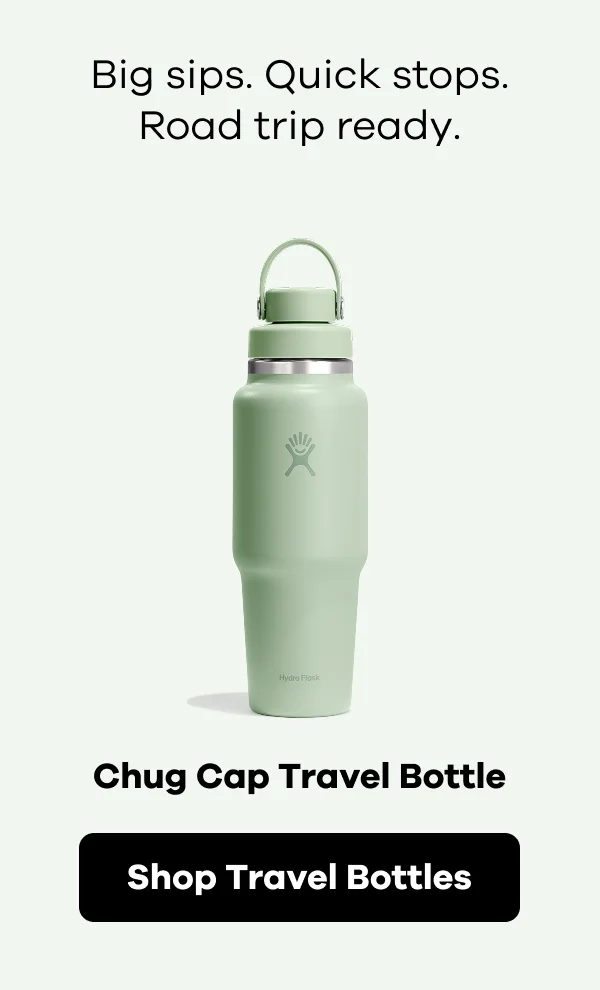 Big sips. Quick stops. Road trip ready. Chug Cap Travel Bottle. | Shop Travel Bottles
