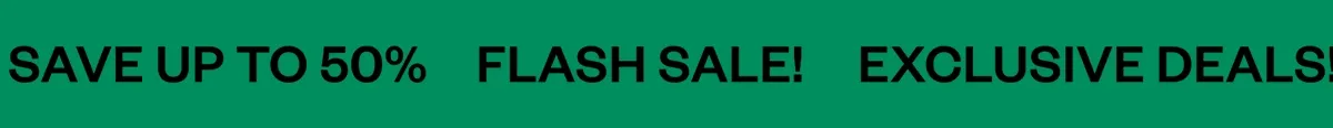 Flash Sale! Exclusive deals!