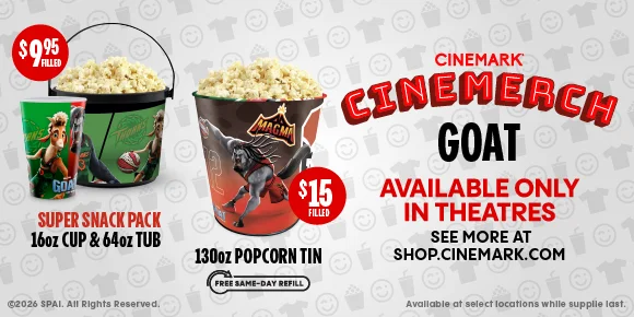 CINEMARK CINEMERCH | GOAT | AVAILABLE ONLY IN THEATRES | SEE MORE AT SHOP.CINEMARK.COM | SUPER SNACK PACK 16oz CUP & 64oz TUB | 130oz POPCORN TIN