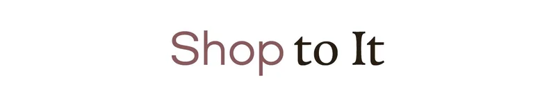 Shop to It