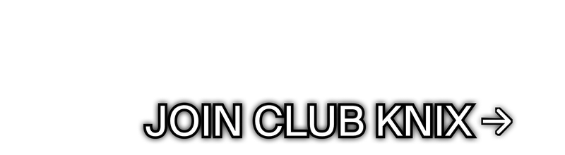 JOIN CLUB KNIX