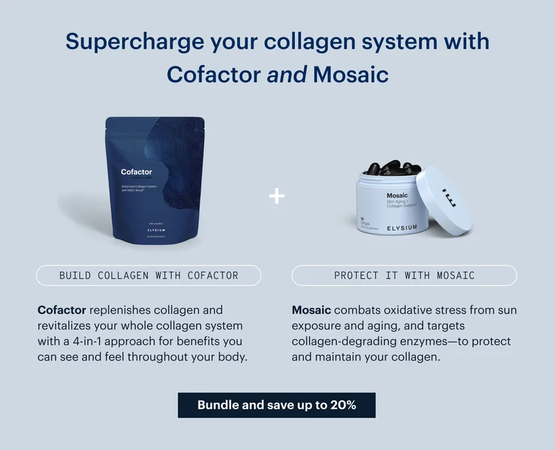 Supercharge your collagen system with Cofactor and Mosaic | Bundle and save up to 20%