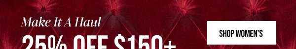 25% off $150 Shop Women's