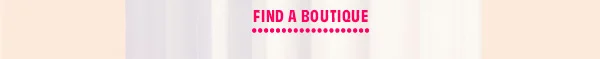 find a boutique today!