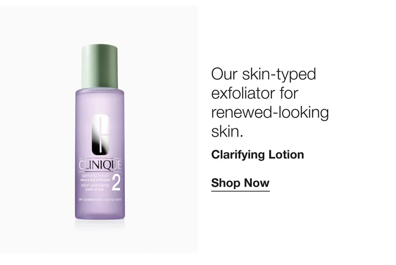 Our skin-typed exfoliator for renewed-looking skin. | Clarifying Lotion  | Shop Now