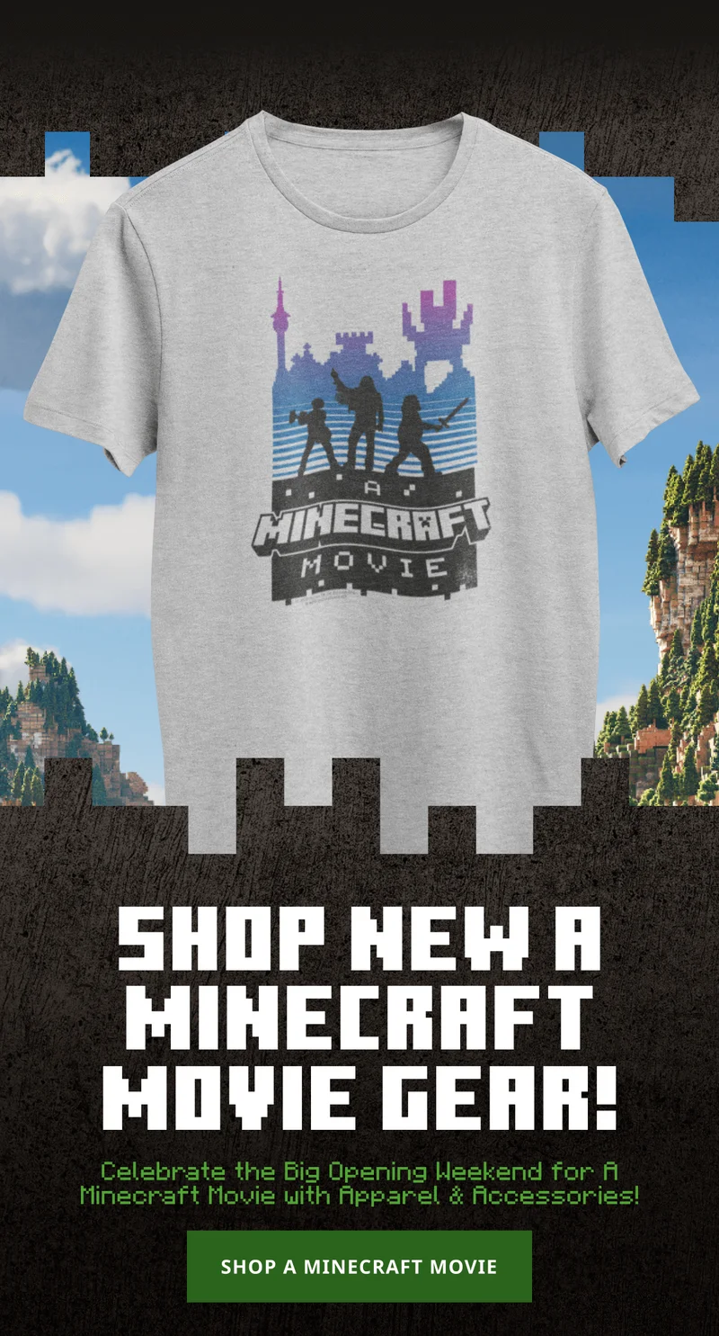 SHOP NEW A MINECRAFT MOVIE GEAR!