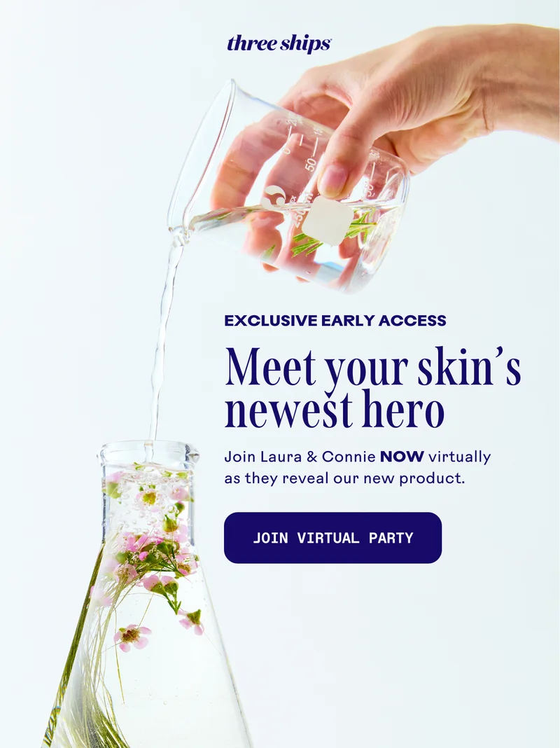 Meet your skin's newest hero. Join virtual party.