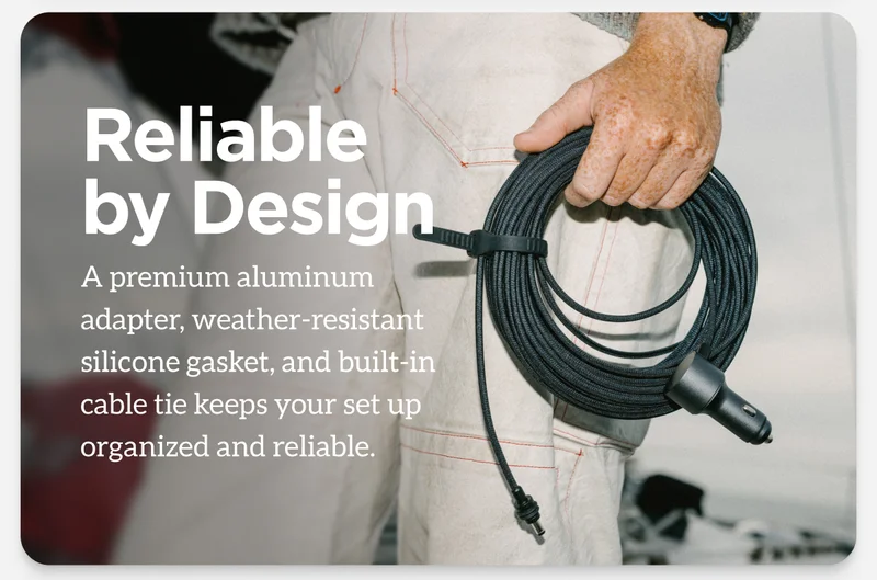 Reliable by Design. A premium aluminum adapter, weather-resistant silicone gasket, and built-in cable tie keeps your set up organized and reliable.