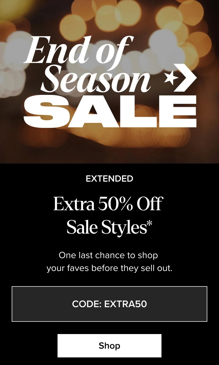 Shop: Extra 50% Off Sale Styles*