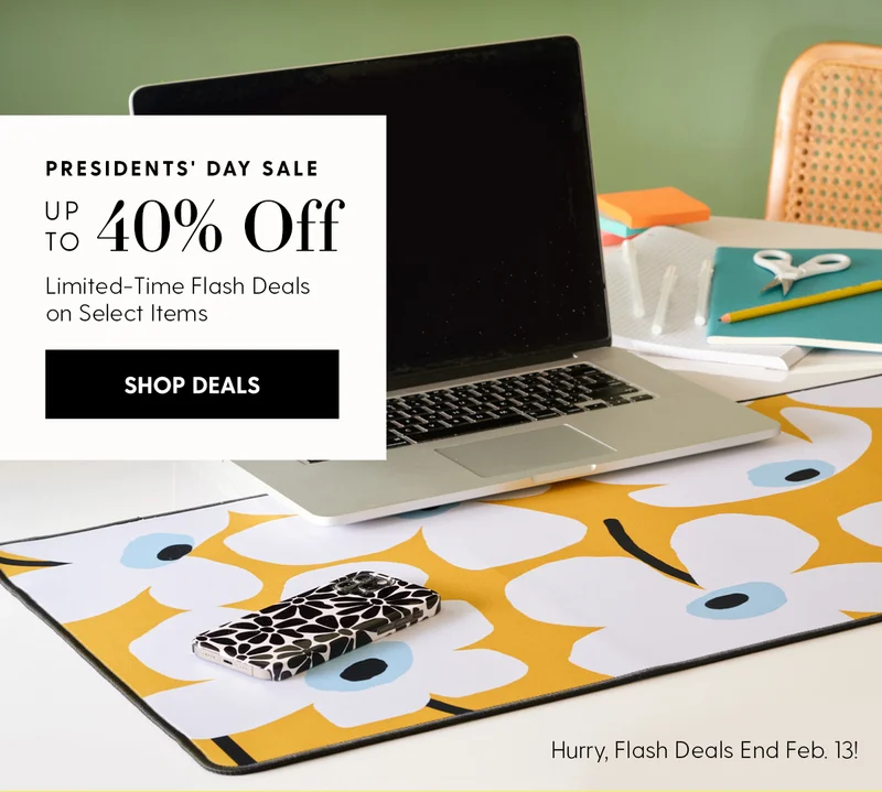 Presidents' Day Sale | Up to 40% Off | Limited-Time Flash Deals on Select Items | Shop Deals | Hurry, Flash Deals End Feb. 13!