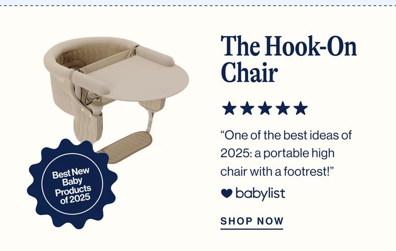 The Hook-On Chair. “One of the best ideas of 2025: a&nbsp;portable high chair&nbsp;with a footrest!” Babylist