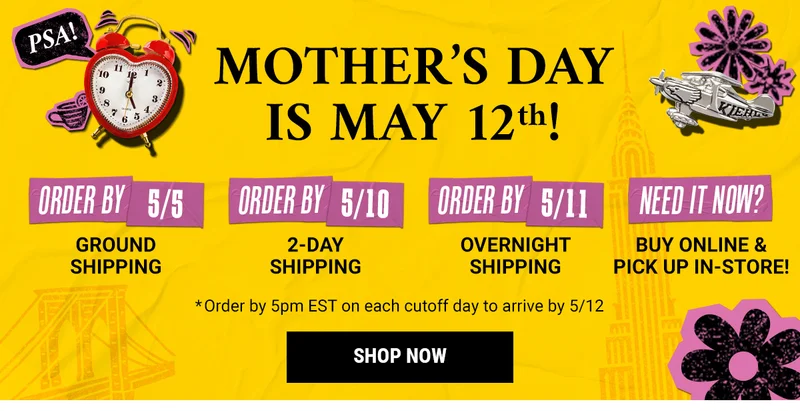 Mothers Day Is May 12th!