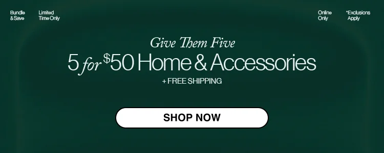 5 for $50 Home & Accessories