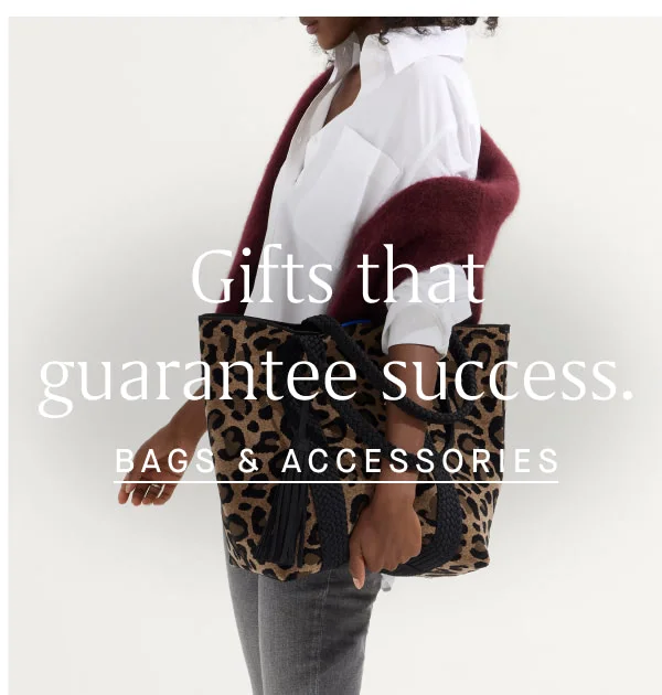 Gifts that guarantee success. [BAGS & ACCESSORIES]