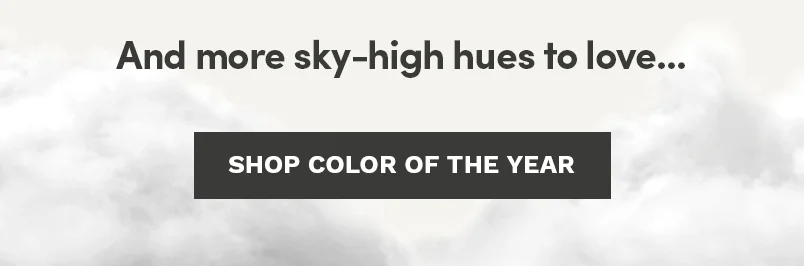 And more sky-high hues to love
