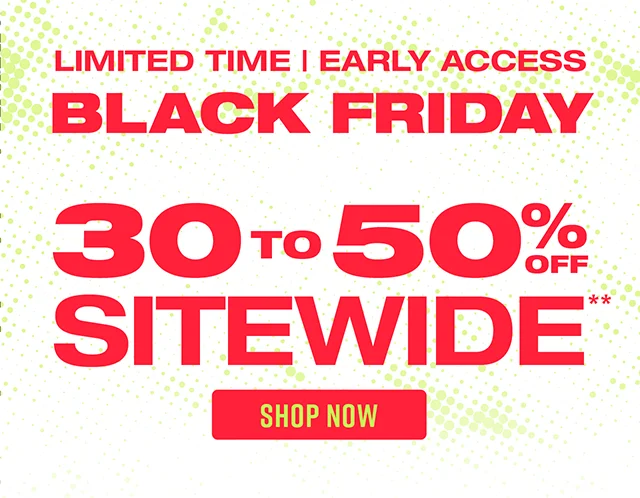 Limited Time! Black Friday Early Access. 30 To 50% Off Sitewide. Shop Now