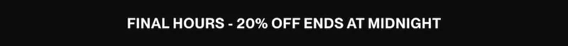 Final hours - up to 27% off ends at midnight