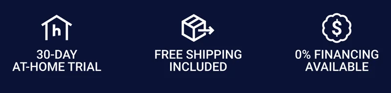 30-day at-home trial Free shipping included 0% Financing available