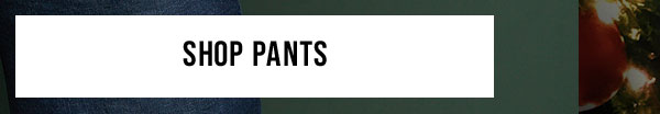 Shop Pants