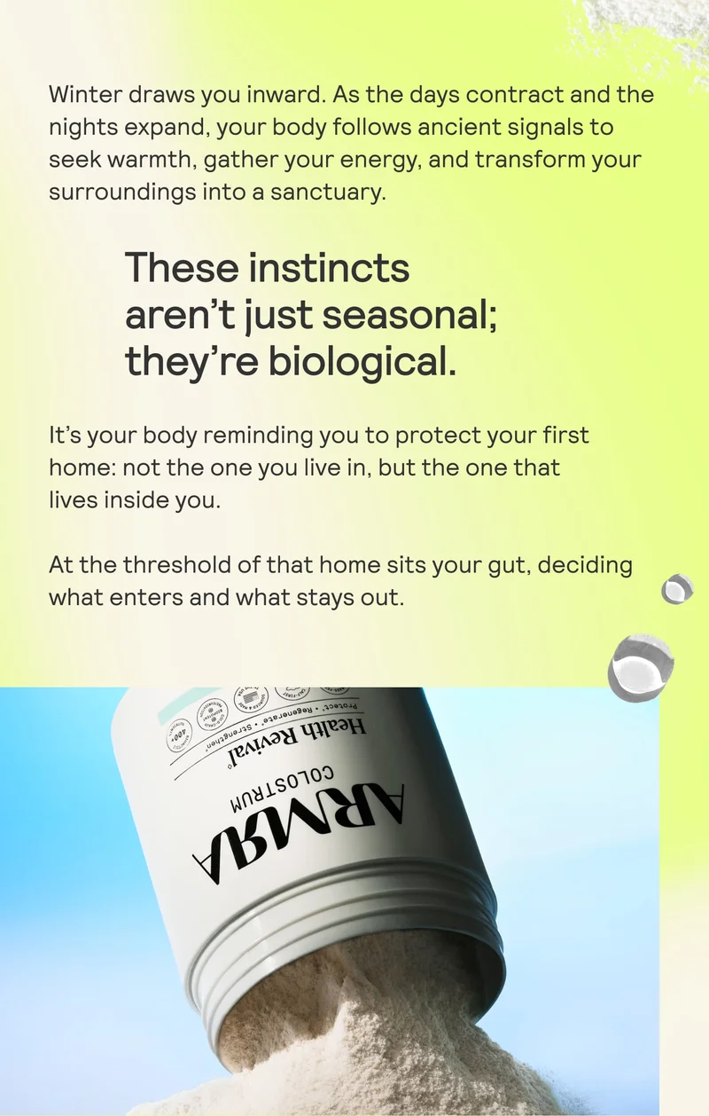 Text graphic on pale green background about winter instincts being biological and protecting your ‘first home’ inside you, above an upside-down ARMRA colostrum jar pouring powder.