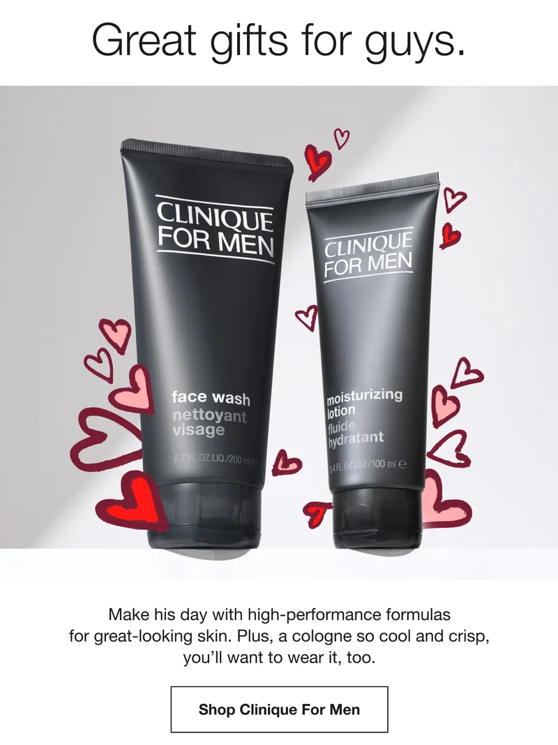 Great gifts for guys. Make his day with high-performance formulas for great-looking skin. Plus, a cologne so cool and crisp, you'll want to wear it, too. Shop Clinique For Men