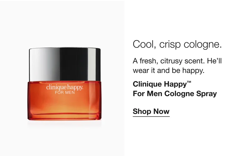 Cool, crisp cologne. A fresh, citrusy scent. He'll wear it and be happy. Clinique Happy™ For Men Cologne Spray Shop Now