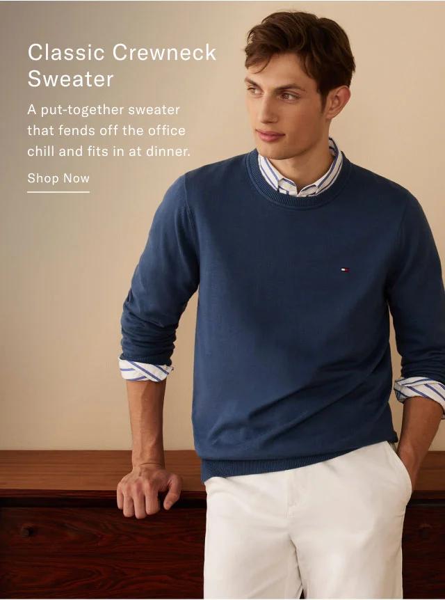 Classic Crewneck Sweater A put-together sweater that fends off the office chill and fits in at dinner. Shop Now