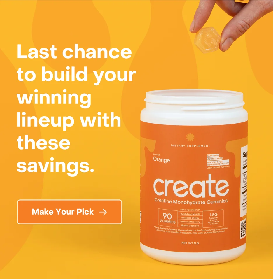 Last chance to build your winning lineup with these savings.