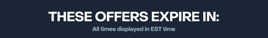 These offers expire soon!