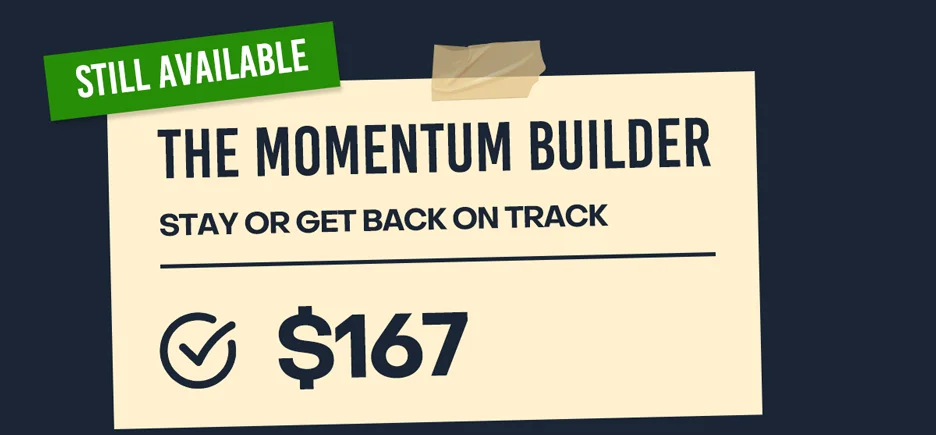 The Momentum Builder: Stay or Get Back on Track