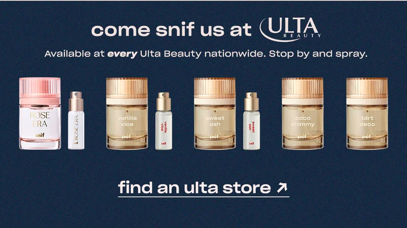 come snif us at Ulta Beauty. Available at every Ulta Beauty nationwide. Stop by and spray.  [find a store]