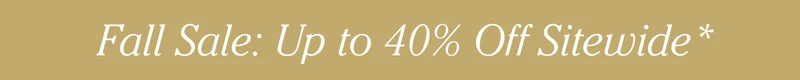 Save up to 40% during Fall Sale
