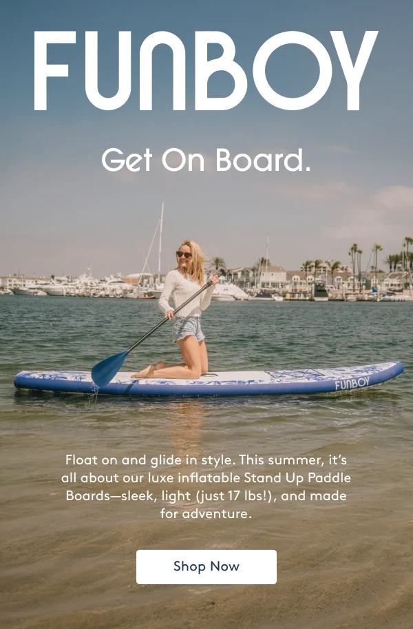 FUNBOY | Get on Board. - Float on and glide in style - Shop Now