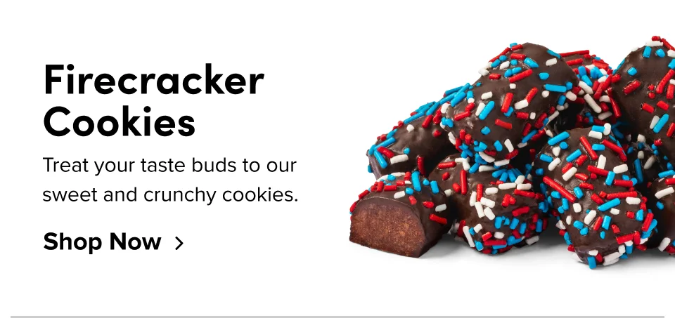 Firecracker Cookies; Treat your taste buds to our sweet & crunchy cookies. Shop Now