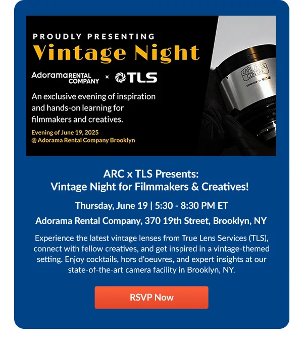 ARC x TLS Presents: Vintage Night for Filmmakers & Creatives!   Thursday, June 19 | 5:30 - 8:30 PM ET