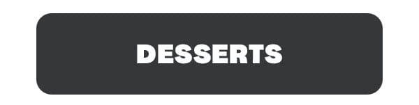 Desserts Desserts
