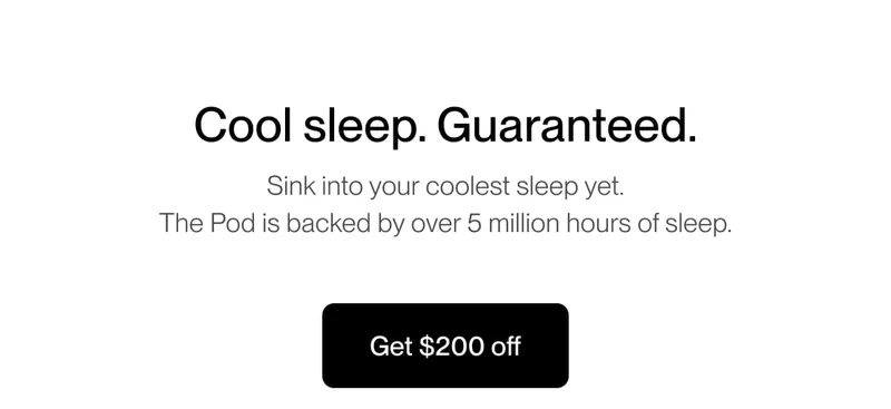 Cool sleep. Guaranteed. Sink into your coolest sleep yet. The Pod is backed by over 5 million hours of sleep.