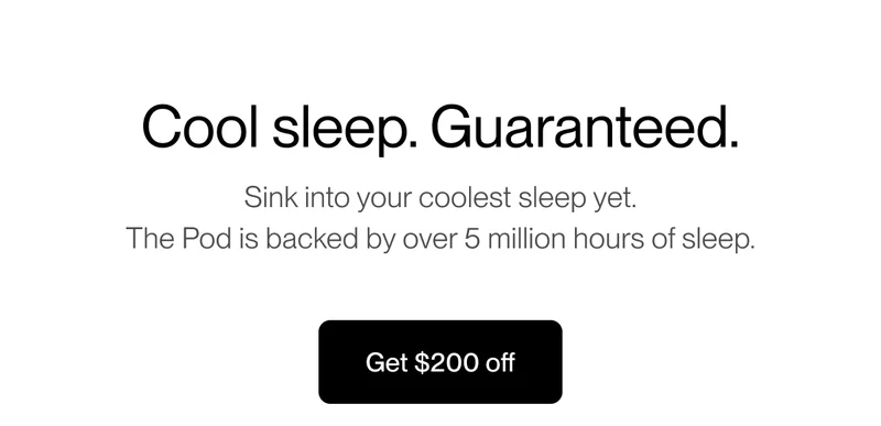Cool sleep. Guaranteed. Sink into your coolest sleep yet. The Pod is backed by over 5 million hours of sleep.