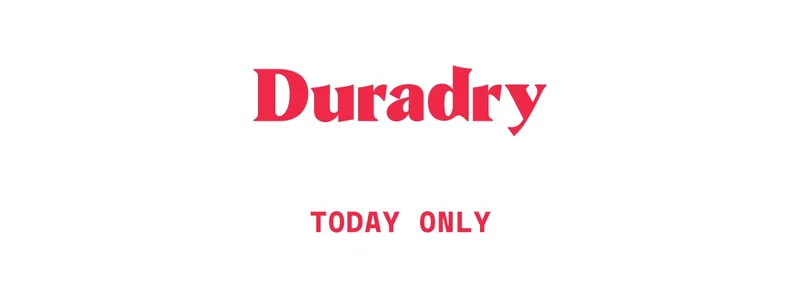 Duradry Today Only