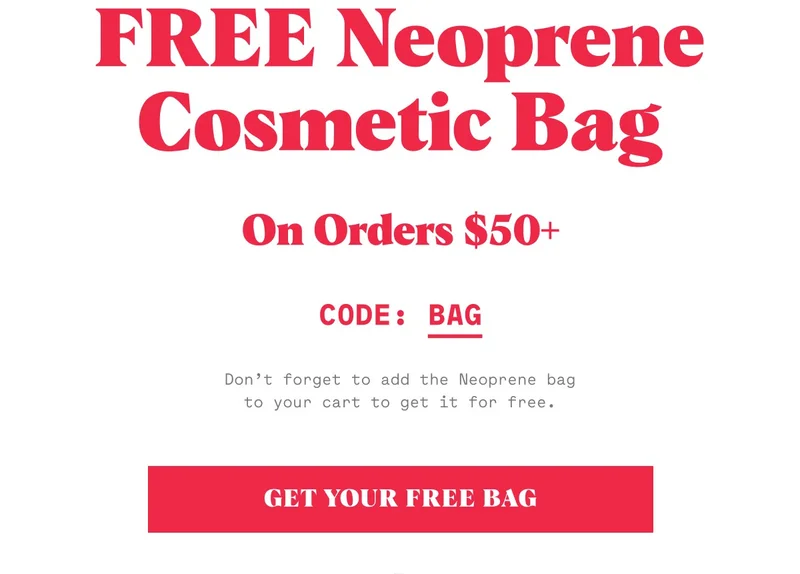 FREE Neoprene Cosmetic Bag On Orders $50+ Code: BAG Don’t forget to add the Neoprene bag to your cart to get it for free. Get Your Free Bag